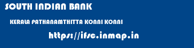 SOUTH INDIAN BANK  KERALA PATHANAMTHITTA KONNI KONNI  ifsc code